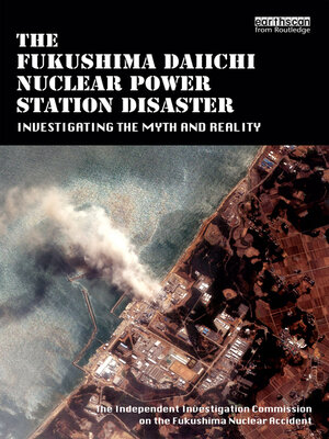 cover image of The Fukushima Daiichi Nuclear Power Station Disaster
